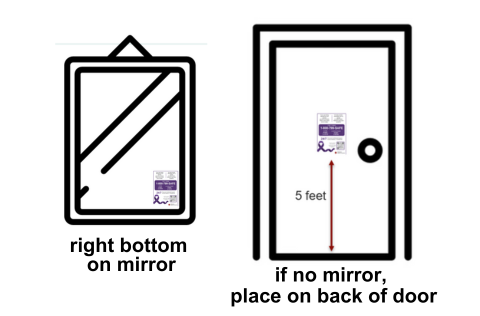 Domestic Violence Sign Placement: Right bottom on mirror. If no mirror, place on back of door.