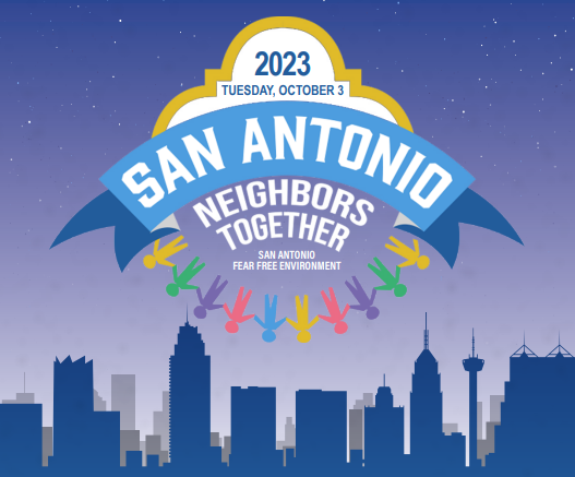 Tuesday, October 3, 2023: San Antonio Neighbors Together: San Antonio Fear Free Environment